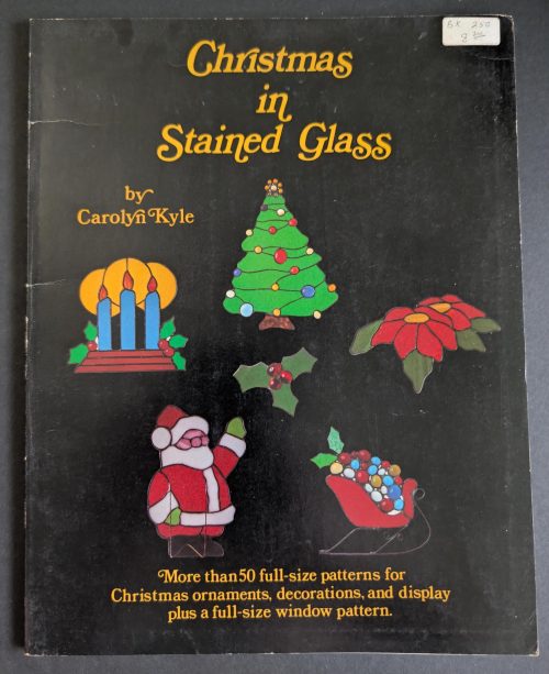 Vintage 1980 Christmas in Stained Glass by Carolyn Kyle Stained Glass Pattern Book