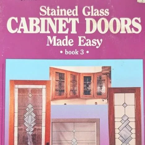Vintage Stained Glass Cabinet Doors Made Easy Book 3 Pattern Book